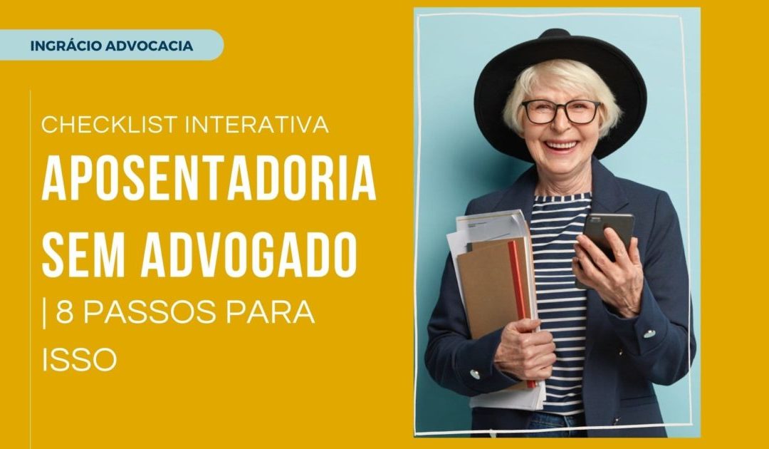 Quando Você Não Precisa de um Advogado para Pedir Aposentadoria?