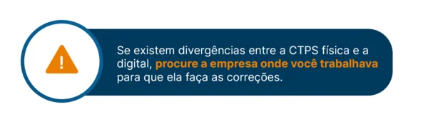 Divergências entre CTPS física e digital devem ser revolvidas pelo empregador.