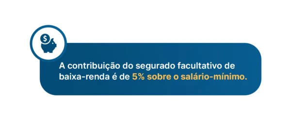 a contribuição para o facultativo de baixa-renda é 5% sobre o salário-mínino