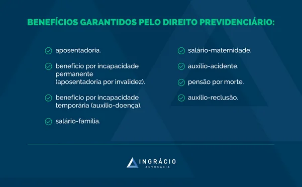 benefícios garantidos pelo direito previdenciário